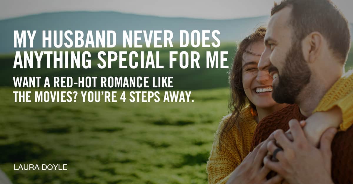 Husband Never Does Anything Special for Me