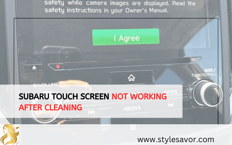 Subaru Touch Screen Not Working After Cleaning