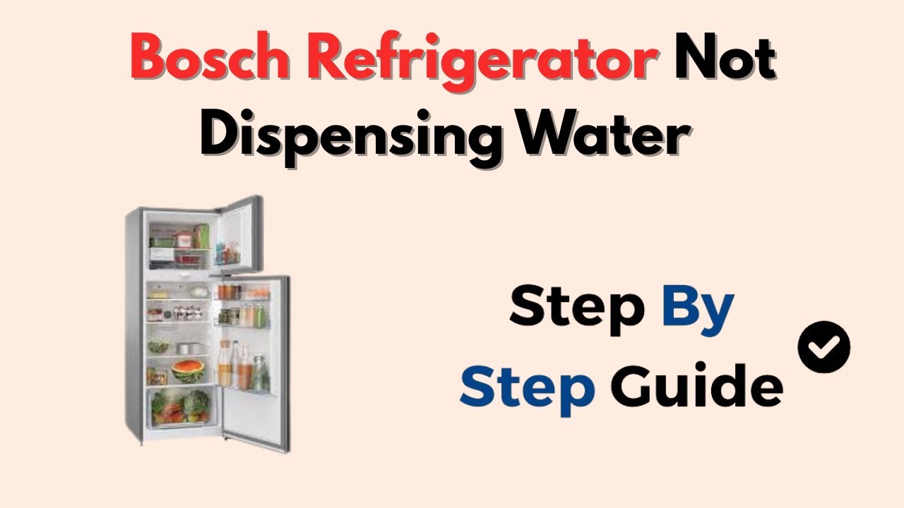 Bosch Refrigerator Not Dispensing Water