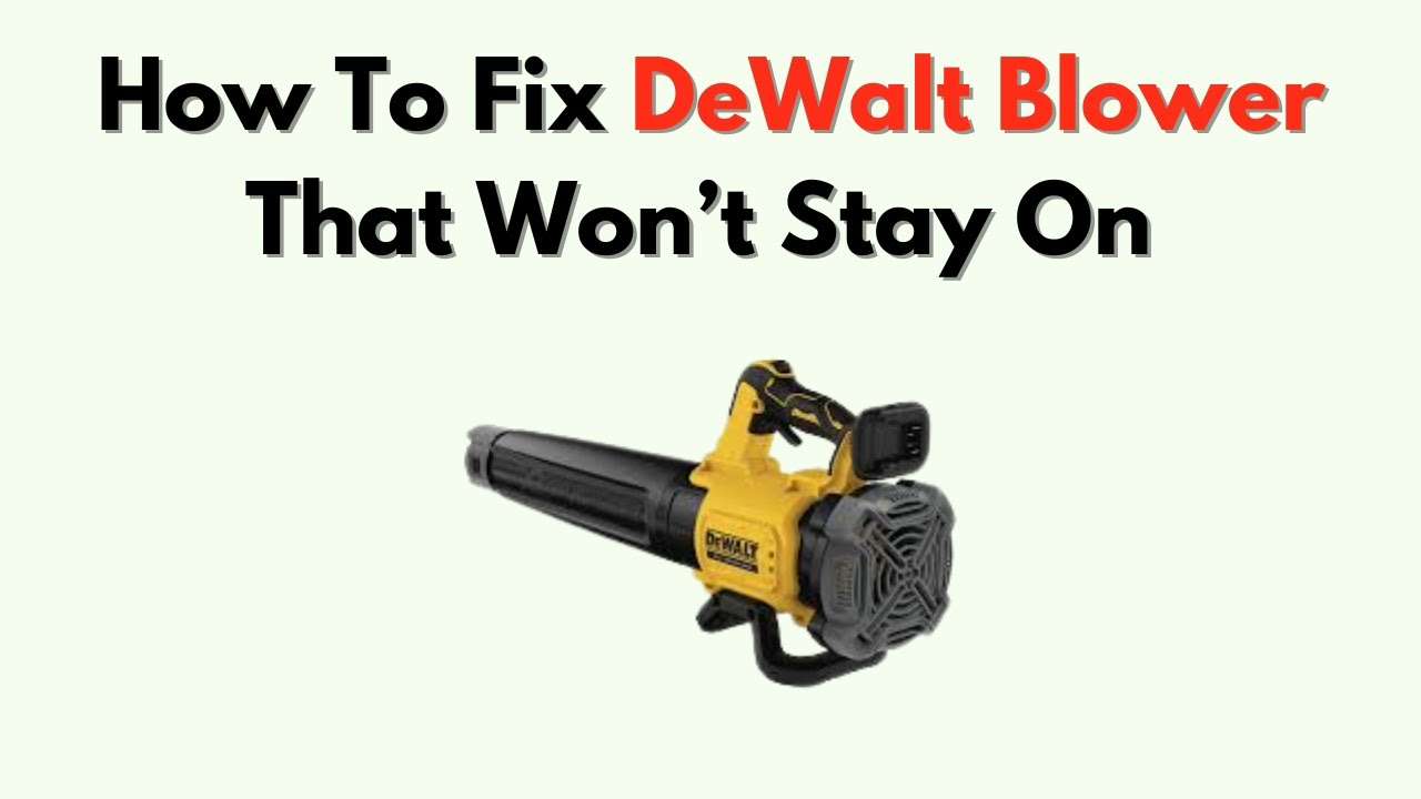 Dewalt 20V Blower Problems