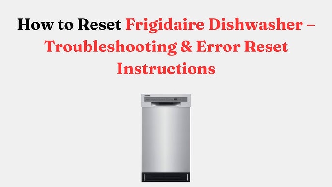 Frigidaire Dishwasher Reset Not Working
