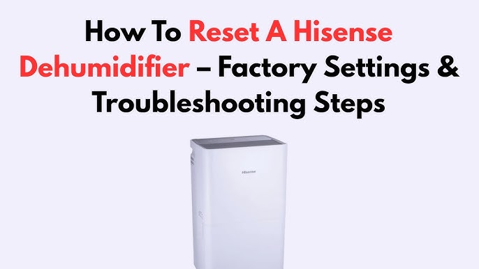 Hisense Dehumidifier Problems