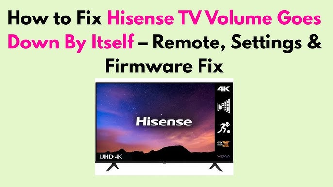 Hisense Tv Volume Problems