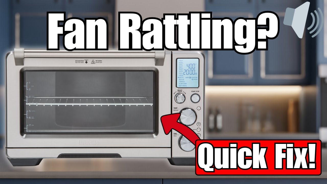 How To Troubleshoot Loud Breville Toaster Oven Fan Noises