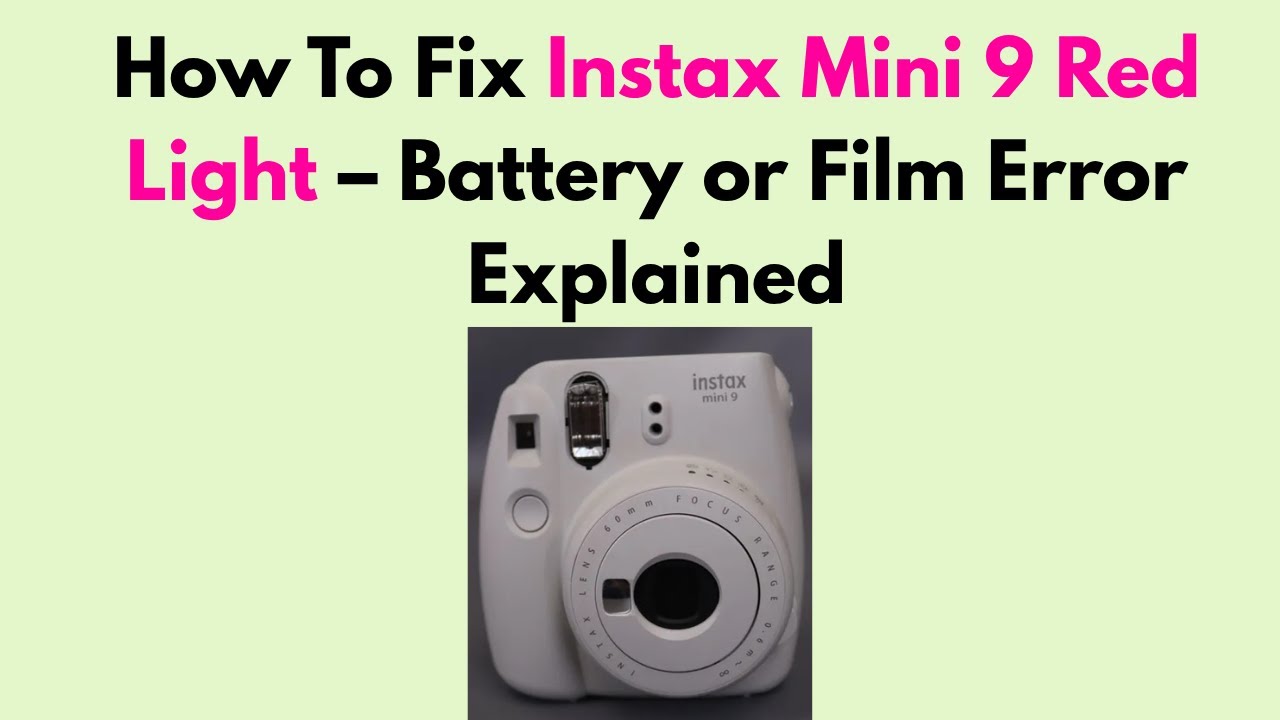 Instax Mini 9 Not Working Red Light