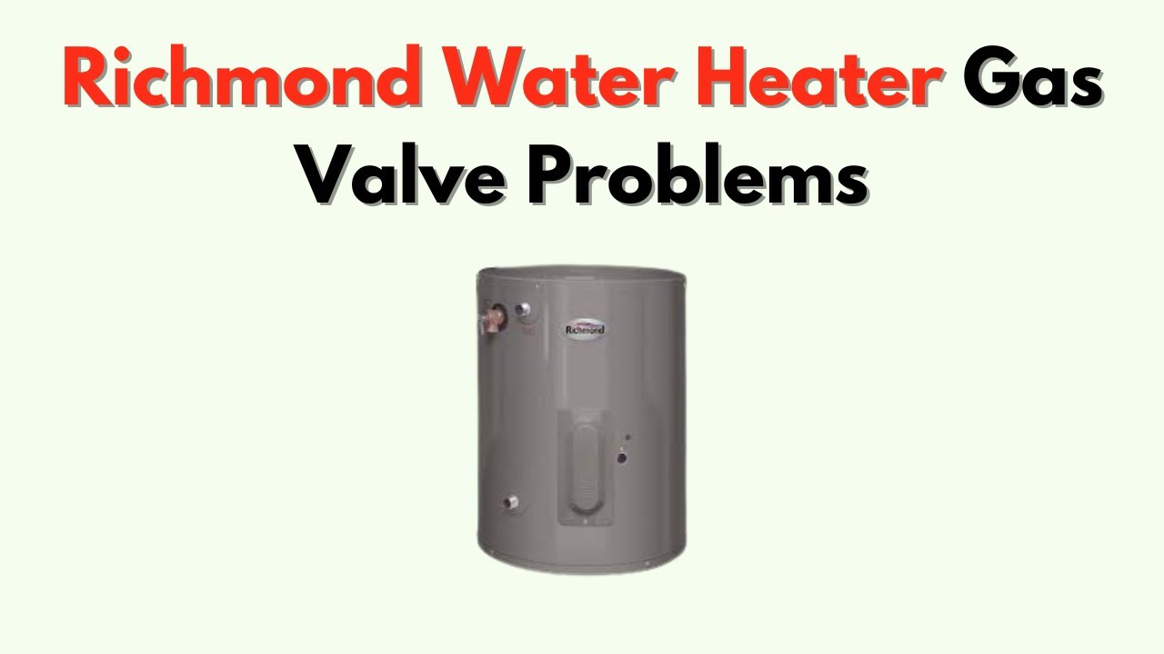 Richmond Water Heater Problems