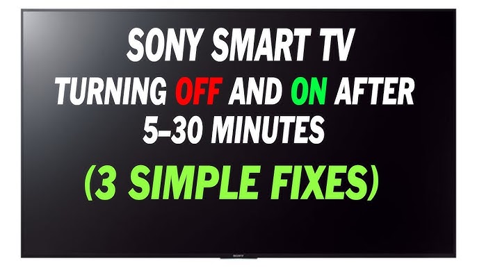 Sony Tv Turns On By Itself