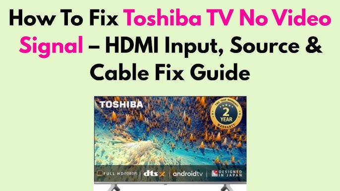 Toshiba Tv Not Recognizing Hdmi