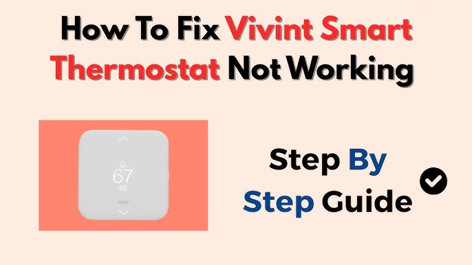 Vivint Thermostat Not Working